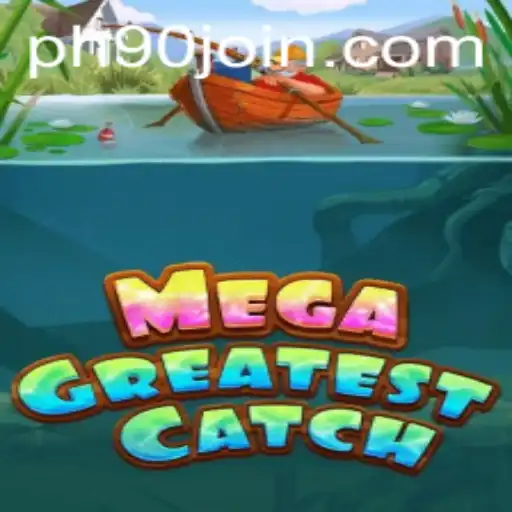 MegaGreatestCatch: Dive into the World of Thrilling Adventures