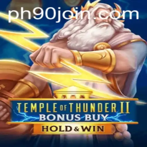 Explore the Excitement of TempleofThunderIIBonusBuy | PH90.COM